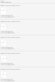 One to one functions are functions that return a unique range for each element in their domain. 1 Point Consider The Graphs Below Determine If The Chegg Com