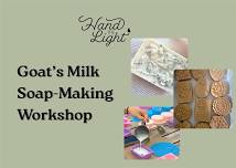 Sip & Suds Summer Refresher: Goat Milk Soap Making