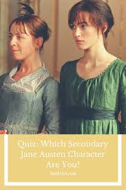 Which Secondary Jane Austen Character Are You Jane Austen Pride And Prejudice Characters Pride And Prejudice