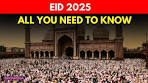 Video Eid 2025: Here's ALL You Need To Know About How The ... - YouTube