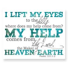 I Will Lift Up My Eyes Unto The Hills Bible Verse Pin On God
