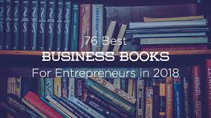 76 best business books for entrepreneurs to read in 2019 so