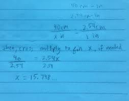 In the past, many different distance units were used to measure the length of an object. In Converting 40 Centimeters To Inches What Unit Omit The Number Would You Place In The Numerator Brainly Com