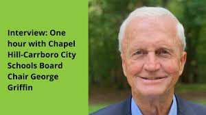 Interview: One hour with Chapel Hill-Carrboro City Schools Board Chair  George Griffin