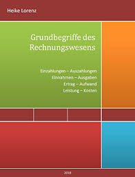 Ertrag — ertrag, der inbegriff des von einem gewissen gegenstande in einem bestimmten zeitraume erworbenen nutzens; Grundbegriffe Des Rechnungswesens Einzahlungen Auszahlungen Einnahmen Ausgaben Ertrag Aufwand Leistung Kosten Ebook Lorenz Heike Amazon De Kindle Shop