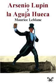 El ciudadano acceda al libro y establezca, a partir de. Leer Arsenio Lupin Y La Aguja Hueca De Maurice Leblanc Libro Completo Online Gratis