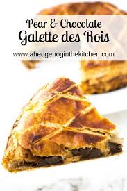 Pear Chocolate Galette Des Rois A Hedgehog In The Kitchen Recipe Gourmet Chocolate Recipes French Dessert Recipes Traditional French Desserts