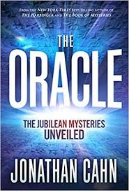 Amazon Com The Oracle The Jubilean Mysteries Unveiled 9781629996295 Jonathan Cahn Books Jonathan Cahn Spirituality Books The Book Of Mysteries