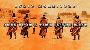 Once Upon A Time In The West | ENNIO MORRICONE