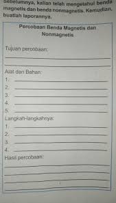 Sebelumnya Kalian Telah Mengetahui Benda Magnetis Dan Non Magnetis Kemudian Buatlah Laporan Nya Brainly Co Id