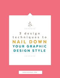 Shop electronics with best prices, fast shipping. 3 Design Techniques To Nail Down Your Graphic Design Style Denise Anne