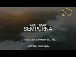 Sebagai juru dakwah, ustad somad sering menjadi perbincangan netizen dan pegiat media sosial. Aku Tidak Sempurna Ustadz Abdul Somad Lc Ma Youtube Kutipan Quran Kata Kata Indah Islamic Quotes