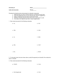 If you are trying to come up to speed on lewis structures, try working these examples to experience the range of complications. Lewis Structures Practice
