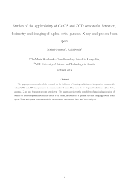 They can be used also for detection of neutrons. Pdf Studies Of The Applicability Of Cmos And Ccd Sensors For Detection Dosimetry And Imaging Of Alpha Beta Gamma X Ray And Proton Beam Spots