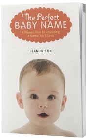 The Perfect Baby Name: A Proven Plan for Choosing a Name You'll Love