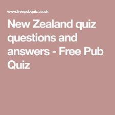 If the stuff quiz is a regular. New Zealand Quiz Questions And Answers Free Pub Quiz Quiz Questions And Answers Quiz Free Pub Quiz
