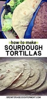 Sourdough Tortillas Recipe Sourdough Starter Sourdough Tortilla