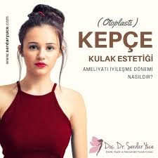 Kepce Kulak Estetigi Otoplasti Ameliyatinin Sonuclarini Ne Zaman Gorebilirsiniz Cerrahinin Sonuclari Hemen Belli Olacak Ve Sisme Aza Kulak Estetik Bilgi