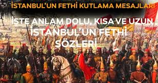 Karadan ve denizden bu şehrin dışarıyla olan irtibatını tamamen kesmiş. Istanbul Un Fethi Anlam Dolu Kutlama Mesajlari Burada Iste Istanbul Un Fethi 29 Mayis 1453 Mesajlari Ve Sozleri Son Dakika Haberler