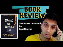 Stories we never tell by Savi Sharma