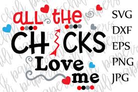 Download All The Chicks Love Me Valentines Svg Love Svg New Baby Svg Newborn Svg Graphic By Chilipapers Creative Fabrica Yellowimages Mockups