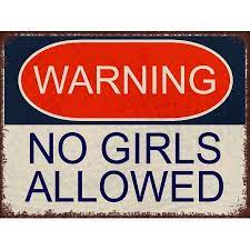Maybe you would like to learn more about one of these? Rusty Sign No Girls Allowed Printed Plastic Signs 12 X9 Walmart Com Walmart Com