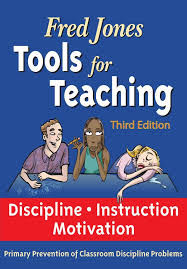 Teaching Tools Fred Jones Teacher Training Tools For Teaching Classroom Discipline Teaching Discipline