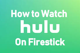 How To Download Install Watch Hulu On Firestick Fire Tv 2021 Firestick Apps Guide