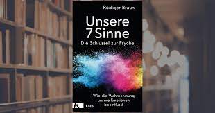 Sie haben spaß am einsatz all ihrer sinne. Rudiger Braun Unsere 7 Sinne Die Schlussel Zur Psyche Buch Kosel Verlag