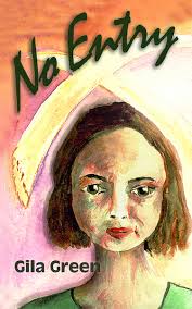 GuestPost from Gila Green #Author of #YA Novel No Entry @green_gila  #Environmental