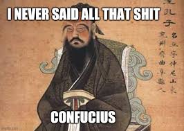 Politics Confucius Memes Gifs Imgflip