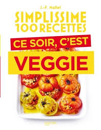 Mettez le lait de coco et le basilic effeuillé dans un plat à four, ajoutez les pavés de saumon, salez, poivrez et enfournez 10 min. Simplissime 100 Recettes Ce Soir C Est Veggie Jean Francois Mallet Livres Laprocure Com