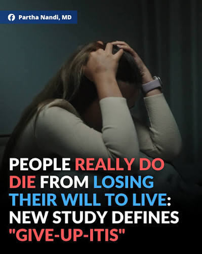 People Really Do Die From Losing Their Will To Live: New Study Defines  "Give-Up-ltis"