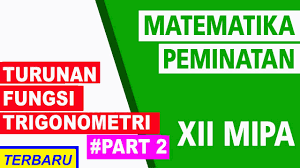 Rumus Turunan Fungsi Trigonometri Lengkap