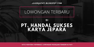 Contact pt parkland world indonesia jepara on messenger. Lowongan Terbaru Di Pt Handal Sukses Karya Hsk Jepara Seputar Info Lowongan Kerja