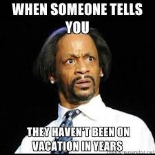 Americans Only Use Half Of Their Paid Vacation Time Survey Finds Humor Funny Quotes Funny Jokes