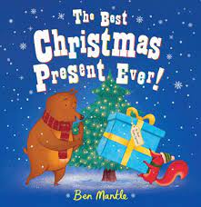 Christmas is the season of festivity and gifts. The Best Christmas Present Ever Mantle Ben 9781454921219 Amazon Com Books