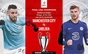 Pertandingan manchester city vs chelsea pada final liga champions rencananya digelar minggu (30/5/2021) dini hari wib. Jqse Fmpizrasm