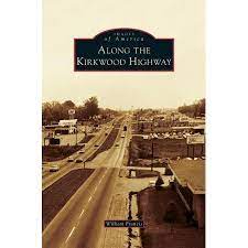 Along The Kirkwood Highway Hardcover Walmart Com State Parks Delaware Park Historical Sites