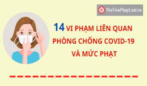 Mức xử phạt mới theo chỉ thị mới ở tp.hcm, bình dương giãn cách 2 đô thị. 14 Vi Pháº¡m Lien Quan Phong Chá»'ng Covid 19 Va Má»©c Pháº¡t