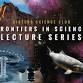 Frontiers in Science Lecture Series
