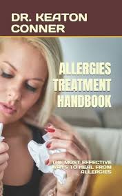 Allergies Treatment Handbook: The Most Effective Ways to Heal from  Allergies (Paperback)