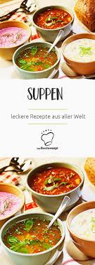 Suppen Aus Aller Welt Suppen Rezept Vegetarisch Rezepte Abendessen Rezepte