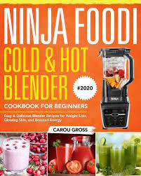 Pdf Ninja Foodi Cold Amp Hot Blender Cookbook For Beginners 2020 Easy Amp Delicio Cookbooks For Beginners Ninja Blender Recipes Healthy Blender Recipes