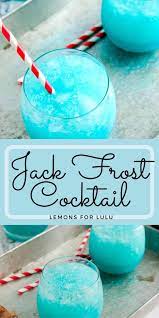 This Jack Frost Drink Is Cool And Crisp Just Like The Name Implies This Fun Winter Cocktail Is Easy And D Jack Frost Drink Vodka Recipes Drinks Yummy Drinks