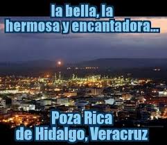 Te Debo Tanto Mi Bella Poza Rica Poza Rica Fotos De Mexico Veracruz