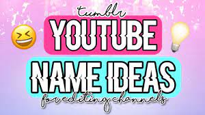 Maybe you would like to learn more about one of these? Tumblr Youtube Name Ideas Youtube