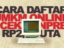 10800 pelaku umkm boyolali ajukan bantuan dana hibah boyolali antara dinas koperasi dan tenaga kerja dinkopnasker. Cara Daftar Umkm Online Biar Dapat Banpres Rp 2 4 Juta