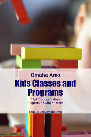 Kids Classes And Programs In Omaha Family Fun In Omaha Kids Class Visit Omaha Family Fun