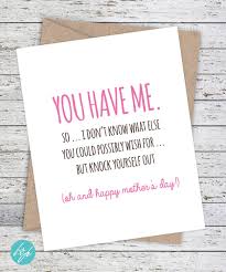 Happy Birthday Card Ideas For Grandma In Spanish Mother 39 S Day Card Funny Card For Mom You Have Me So I Don 39 T Know What Else You Cou Happy Birthday Boyfriend Quotes Spanish Birthday Cards Funny Cards